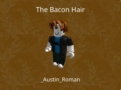 The Bacon Hair - Free stories online. Create books for kids